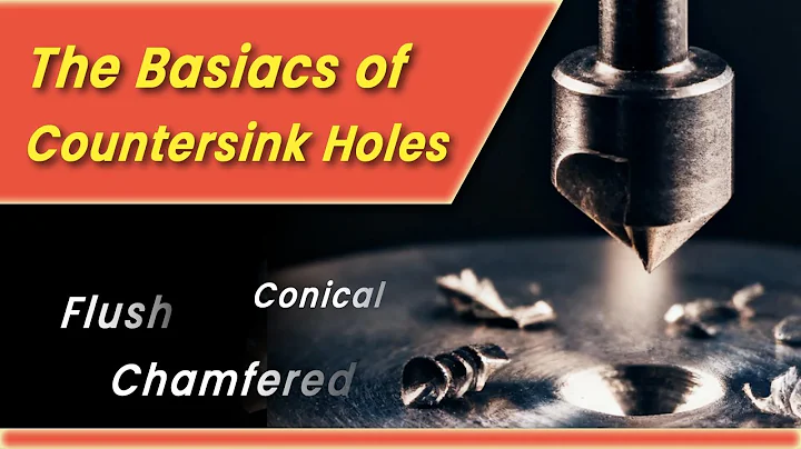 Countersink Holes: How to Countersink Your Parts