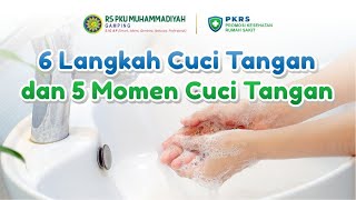 6 Langkah Cuci Tangan dan 5 Momen Cuci Tangan Sesuai Standar WHO | Rumah Sakit PKU Gamping