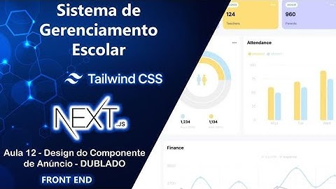12 - Sistema de Gerenciamento Escolar com Next.js - Design do Componente de Anúncios ‐ DUBLADO