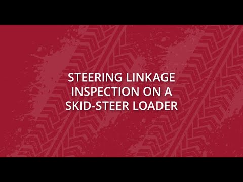 Steering Linkage Inspection on a Skid-Steer Loader