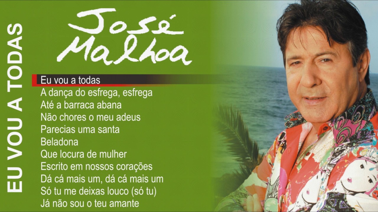 José Malhoa - Eu vou a todas (Full album)