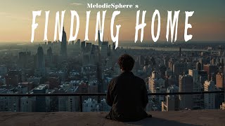 "FINDING HOME" - MelodicSphere (Official Lyric Video)