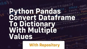 python pandas convert dataframe to dictionary with multiple values