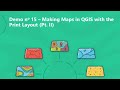 Demo 15 – Making Maps in QGIS with the Print Layout (Pt. II)