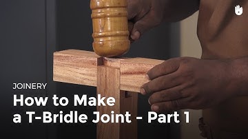 How to Make a T-Bridle Joint - Part 1 | Woodworking