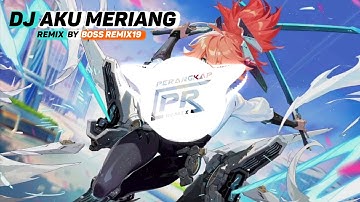 DJ AKU MERIANG MERINDUKAN KASIH SAYANG (MERIANG) Remix