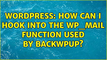 Wordpress: How can I hook into the wp_mail function used by BackWPup?