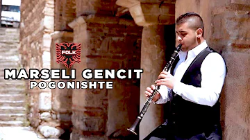 Marseli Gencit - Pogonishte