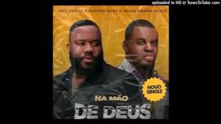Ney Chiqui - Na Mão De Deus (feat. Button Rose & Smile Drama Beatz)