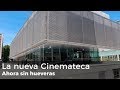 Cmo es la nueva cinemateca  informe portal