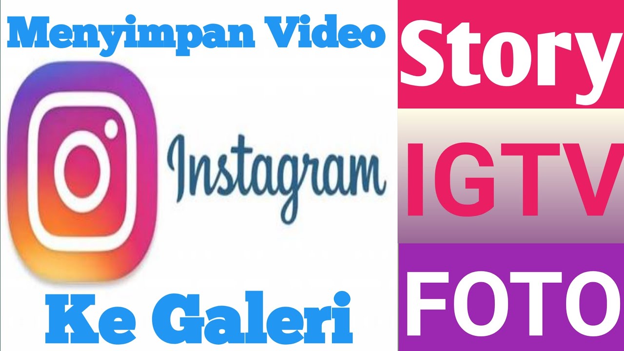 Cara Simpan Video Story - IGTV Dan Foto Di Instagram - YouTube