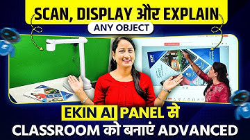 Scan,Display and Explain Anything On Digital Board | EKIN AI Panel Advanced Feature 🔥