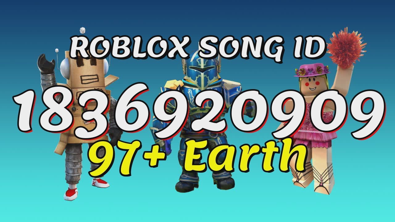 97 Earth Roblox Song Ids Codes Youtube - earthquake song id roblox