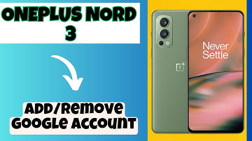 ONEPLUS NORD 3 How to Add/Remove google account || Google account settings