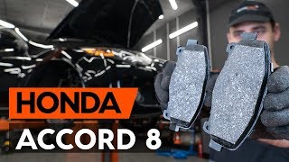 Как се сменя Комплект накладки на HONDA ACCORD VIII (CU) - видео ръководство