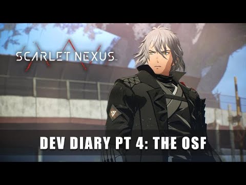 SCARLET NEXUS – Dev Diary Part 4: The OSF