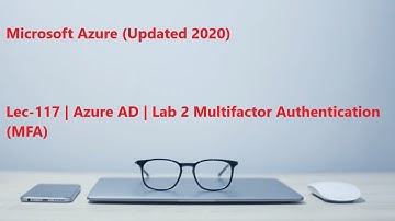 Lec-117 Azure in Hindi 103 & 104 - Azure AD - Lab 2 Multifactor Authentication (MFA)