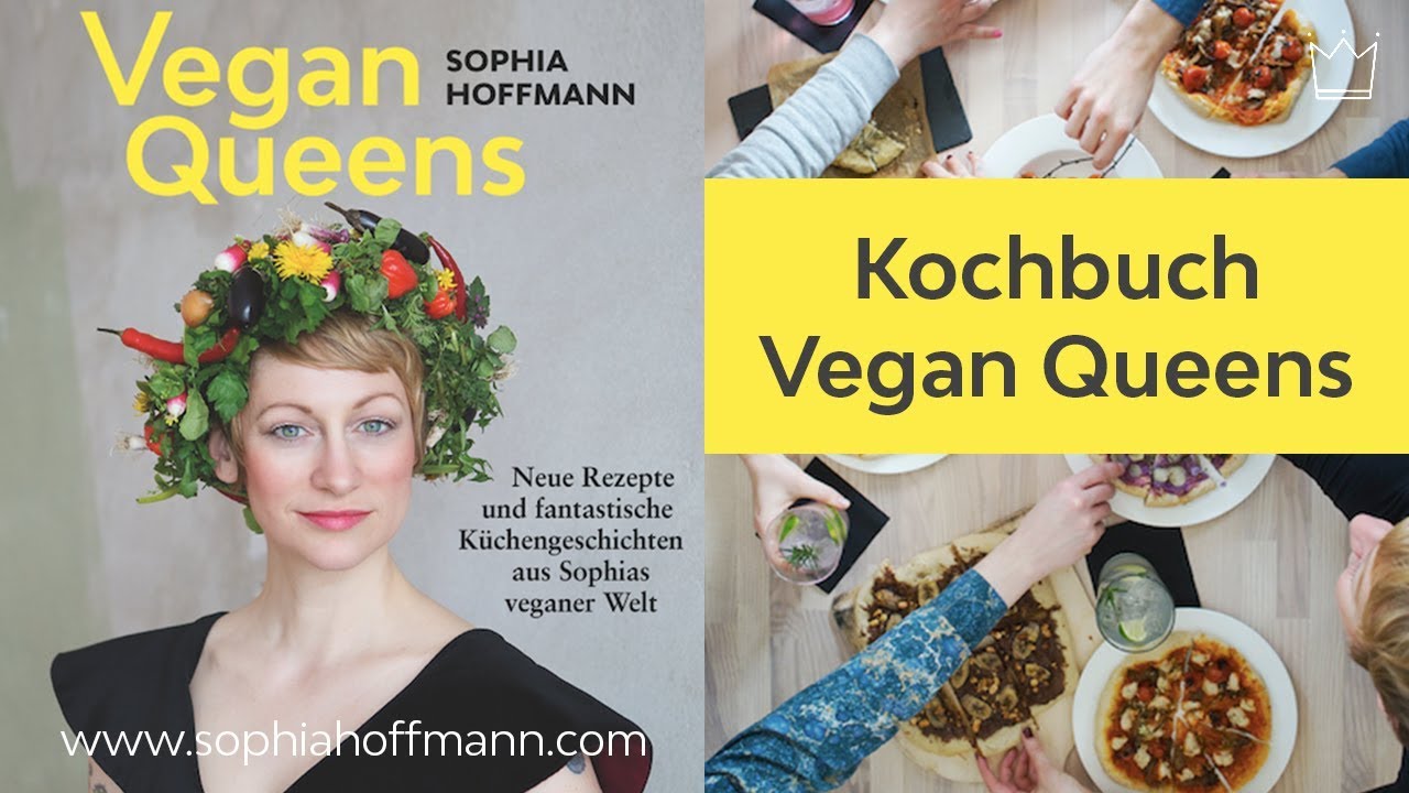 Kochbuchtrailer "Vegan Queens" von Sophia Hoffmann YouTube