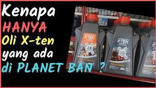 Apa Sih Kelebihan Oli X Ten di planet ban