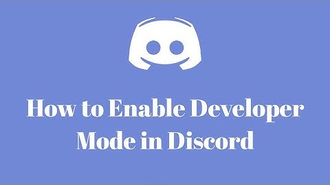 How to enable Discord Developer Mode