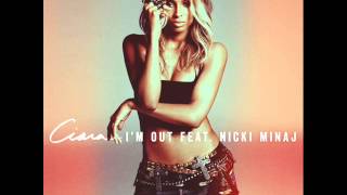 Ciara Ft Nicki Minaj -I'm Out (Explict) -  Resimi