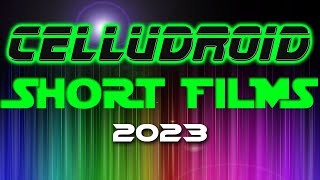 CELLUDROID SHORT FILMS 2023 - Trailers