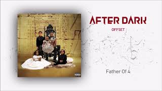 Offset - After Dark [Father Of 4] (Official Audio)