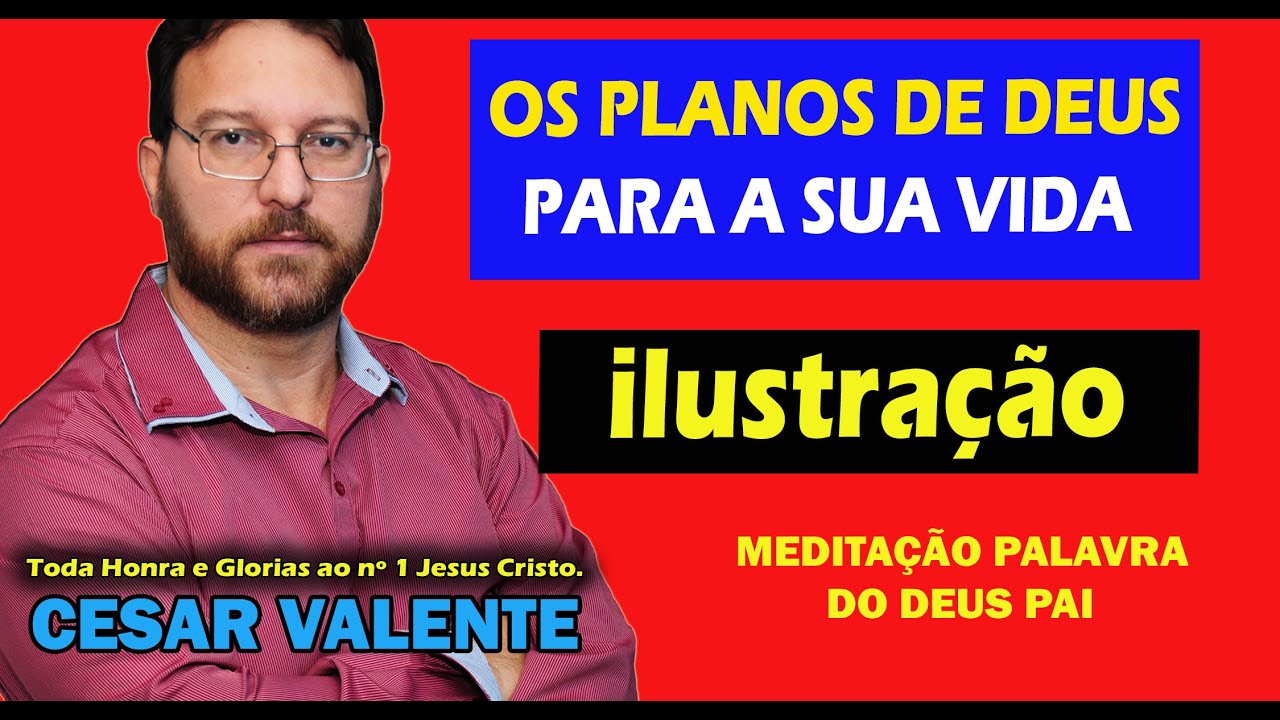 ILUSTRAÇÃO PLANOS DE DEUS PARA A SUA VIDA - YouTube
