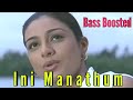 Ini manathum  bass boosted malayalam song  hq music 320kbps