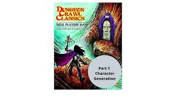 Dungeon Crawl Classics:  First Look Chp. 1-3