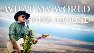 Maoli - What My World Spins Around Official Music Video