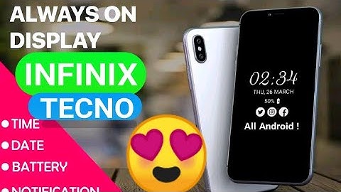 Always on Display For Infinix and Tecno Mobiles