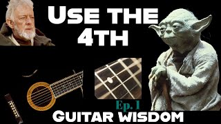 Guitar Wisdom: Ep. 1 - Use The 4th