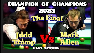 Judd Trump vs Mark Allen - Champion of Champions Snooker 2023 - Final - Last Session