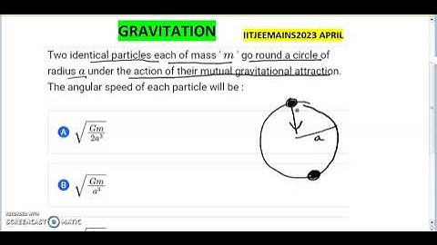 Two identical particles each of mass m  go round a circle of radius a under the action of their