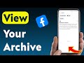 How To View your Archive on Facebook (Updated)