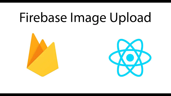 Uploading Images to Firebase Storage in ReactJS