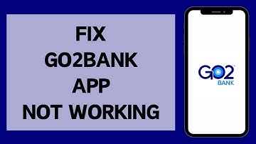 How To Fix Go2 Bank App Not Working Problem (2024) | Go2Bank App Login Error (Solved)