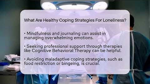 What Are Healthy Coping Strategies For Loneliness? - Inside Body Image