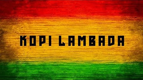 Kopi Lambada | Reggae Version
