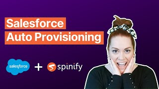 Setting up Auto Provisioning - Salesforce & @spinify_