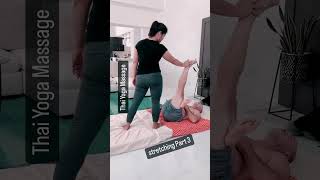 Thai Yoga Massage Stretching Part 3