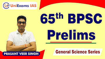 65th BPSC Pre Exam General Science By PRASANT VEER SINGH #UniExamsIAS #upsc #bpsc