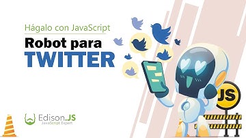Como crear un Twitter Bot  con Javascript Moderno y Twit