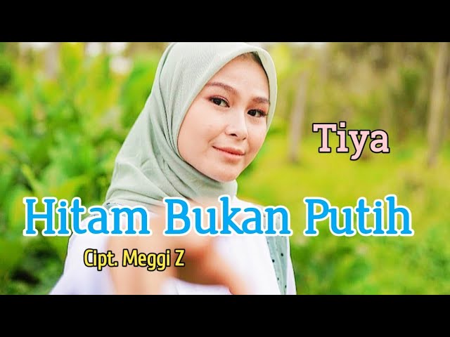 Hitam Bukan Putih (Mega Mustika) - Tiya (Cover Dangdut) Video Lirik class=