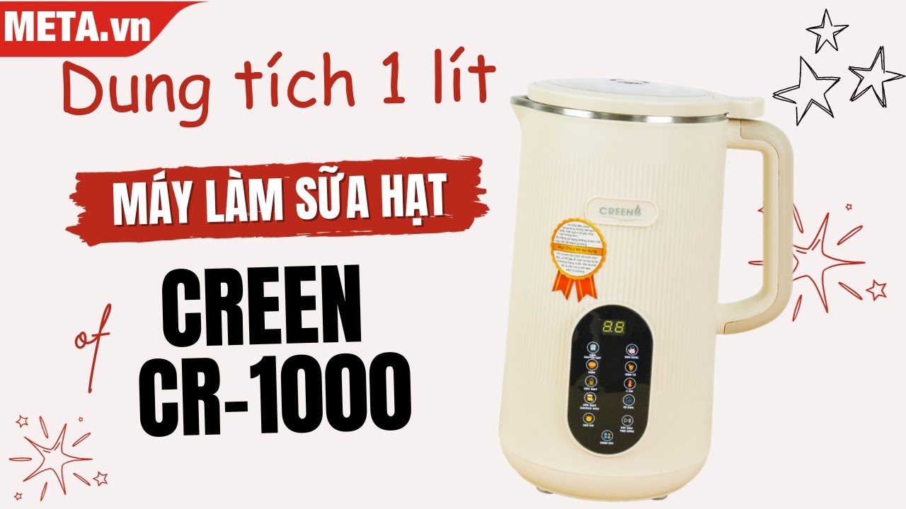 Unbox máy làm sữa hạt Creen CR-1000