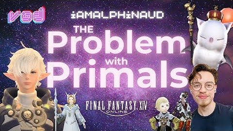 VOD 16 | Alphinaud VA Plays FFXIV: A Realm Reborn | The Problem with Primals