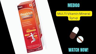 Maxirich Multi Vitamin Syrup Uses and Side Effects||पूरी जानकारी