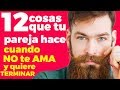 12 cosas que tu pareja hace cuando ya no te quiere y quiere terminar