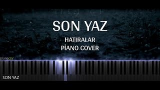 Son Yaz Müzikleri - Hatıralar (Piano Cover) Resimi